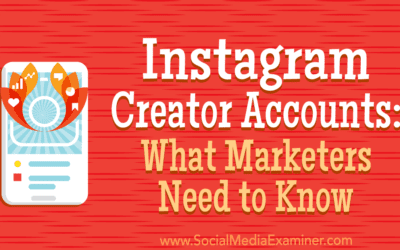 Instagram Creator Accounts: What Marketers Need to Know
