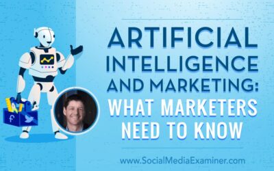 Artificial Intelligence and Marketing: What Marketers Need to Know