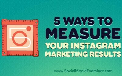 5 Ways to Measure Your Instagram Marketing Results