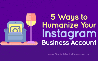 5 Ways to Humanize Your Instagram Business Account