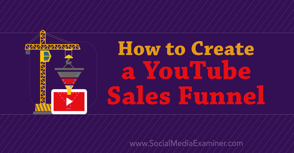 How to Create a YouTube Sales Funnel