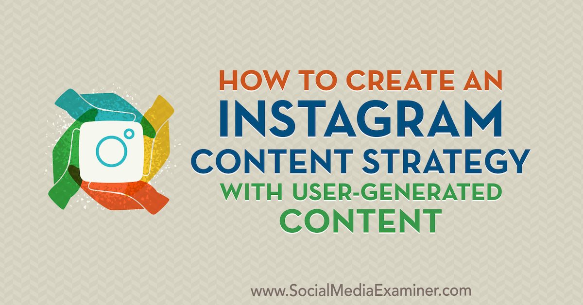 how-to-instagram-content-strategy-user-generated-content-1200