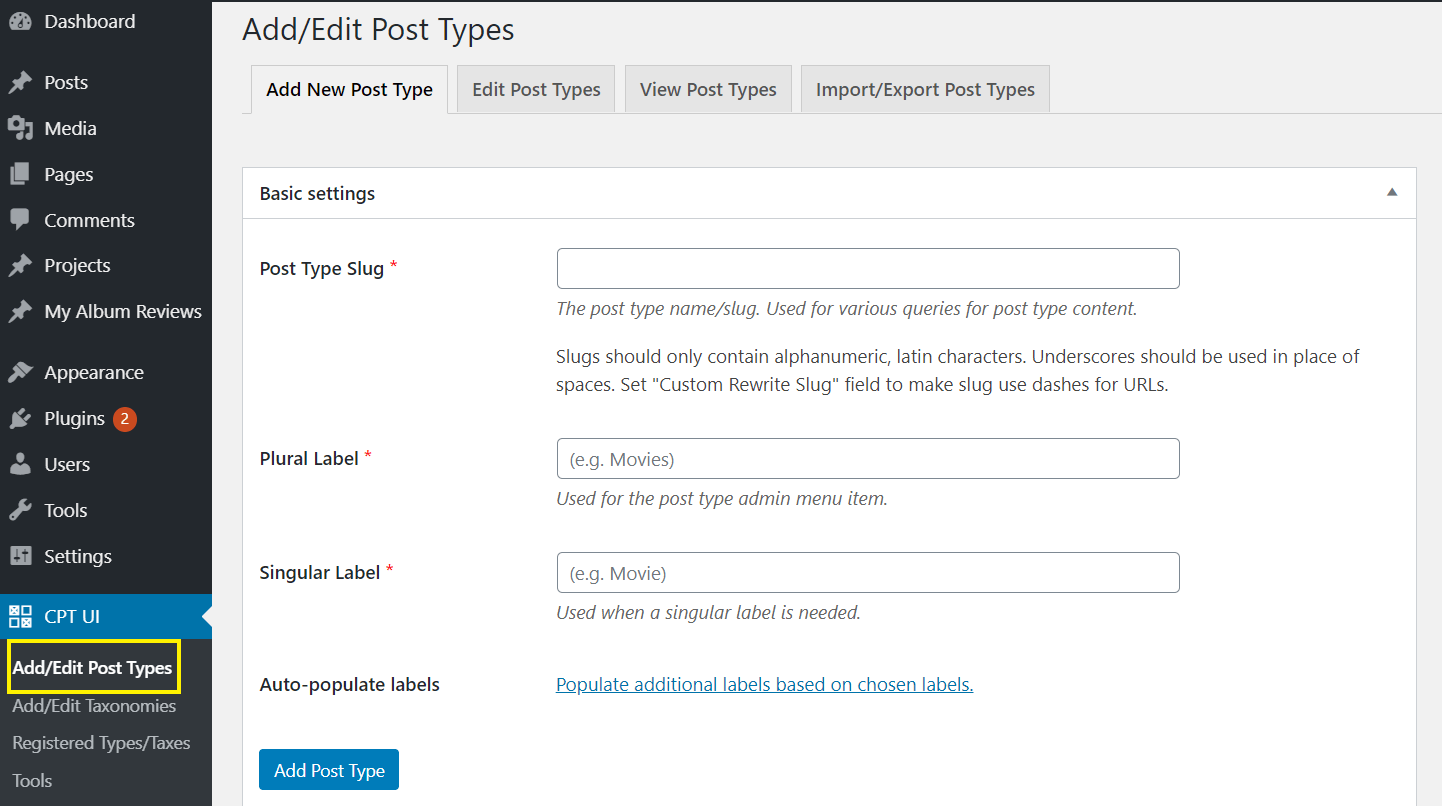 Adding a new post type using Custom Post Type UI.