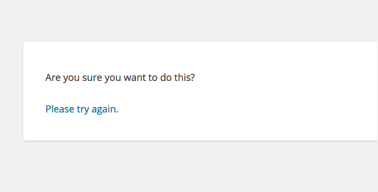 How to Fix the Are You Sure You Want to Do This? Error in WordPress